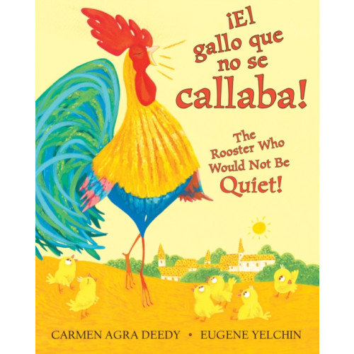 Scholastic Inc. !El gallo que no se callaba! / The Rooster Who Would Not Be Quiet! (Bilingual) (inbunden, spa)