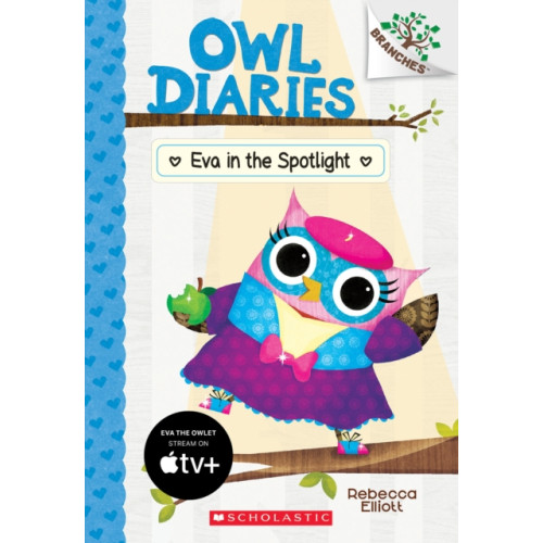 Scholastic Inc. Eva in the Spotlight: A Branches Book (Owl Diaries #13) (häftad, eng)