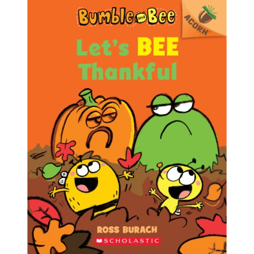 Scholastic Inc. Let's Bee Thankful (Bumble and Bee #3) (häftad, eng)