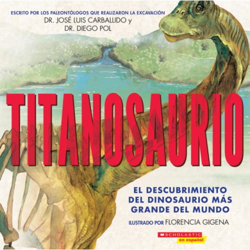 Scholastic Inc. Titanosaurio (Titanosaur) (häftad, spa)