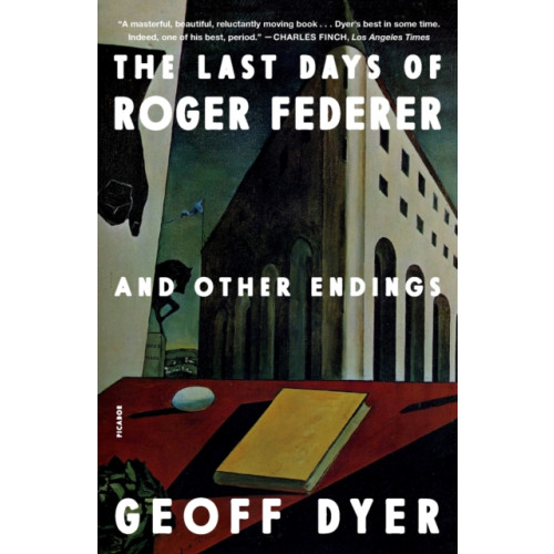 PICADOR The Last Days of Roger Federer (häftad, eng)