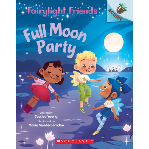 Scholastic Inc. Full Moon Party: An Acorn Book (Fairylight Friends #3) (häftad, eng)