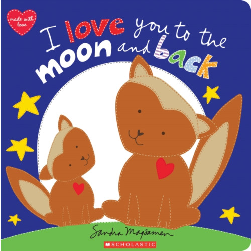 Scholastic Inc. I Love You to the Moon and Back (inbunden, eng)