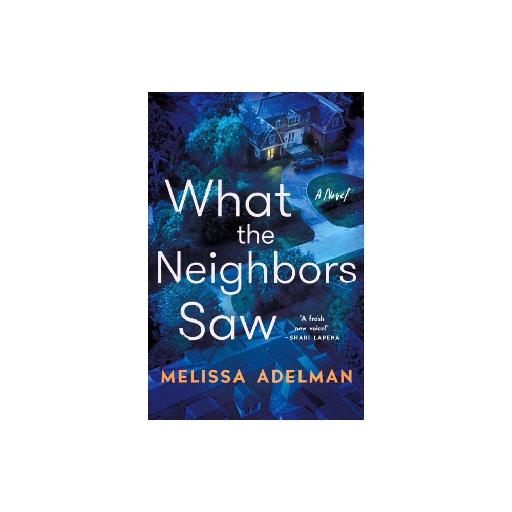Produktbild för What the Neighbors Saw (inbunden, eng)