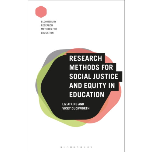Bloomsbury Publishing PLC Research Methods for Social Justice and Equity in Education (häftad, eng)