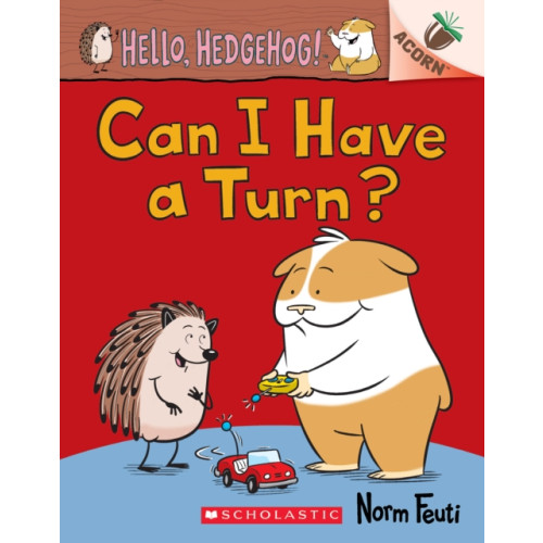 Scholastic Inc. Can I Have a Turn?: An Acorn Book (Hello, Hedgehog! #5) (häftad, eng)