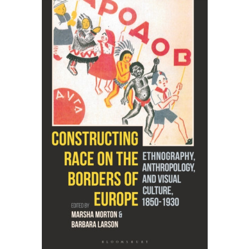 Bloomsbury Publishing PLC Constructing Race on the Borders of Europe (häftad, eng)
