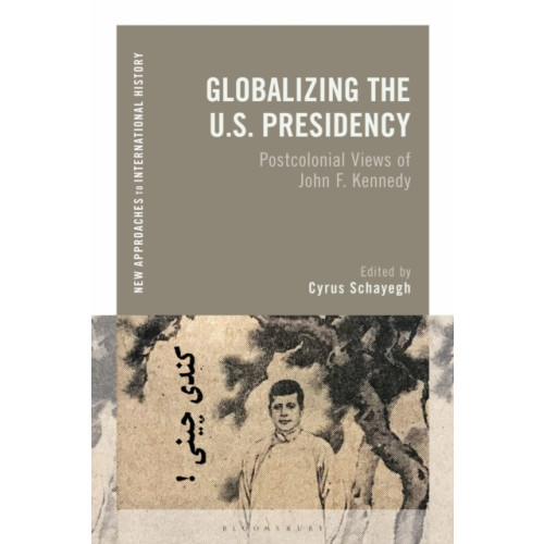 Bloomsbury Publishing PLC Globalizing the U.S. Presidency (häftad, eng)