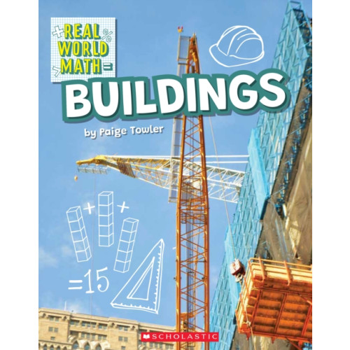 Scholastic Inc. Building (Real World Math) (häftad, eng)