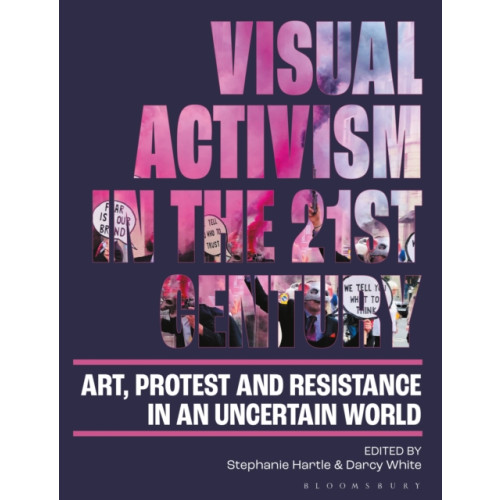 Bloomsbury Publishing PLC Visual Activism in the 21st Century (häftad, eng)