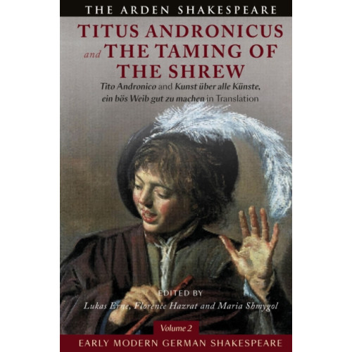 Bloomsbury Publishing PLC Early Modern German Shakespeare: Titus Andronicus and The Taming of the Shrew (inbunden, eng)