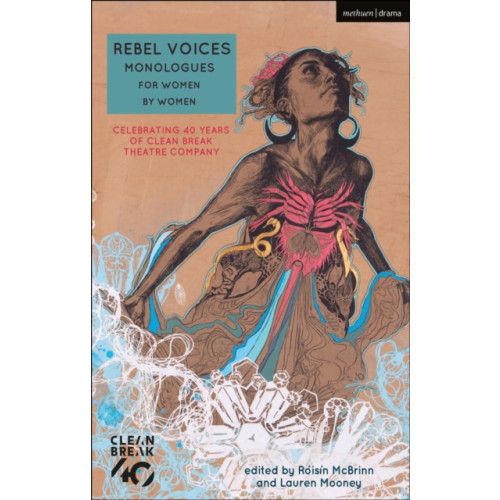 Bloomsbury Publishing PLC Rebel Voices: Monologues for Women by Women (häftad, eng)