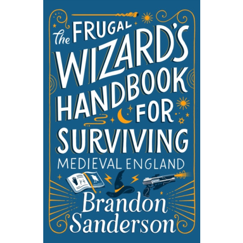 Tor Publishing Group The Frugal Wizard's Handbook for Surviving Medieval England (inbunden, eng)