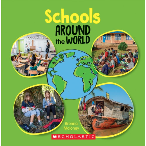 Scholastic Inc. Schools Around the World (Around the World) (inbunden, eng)