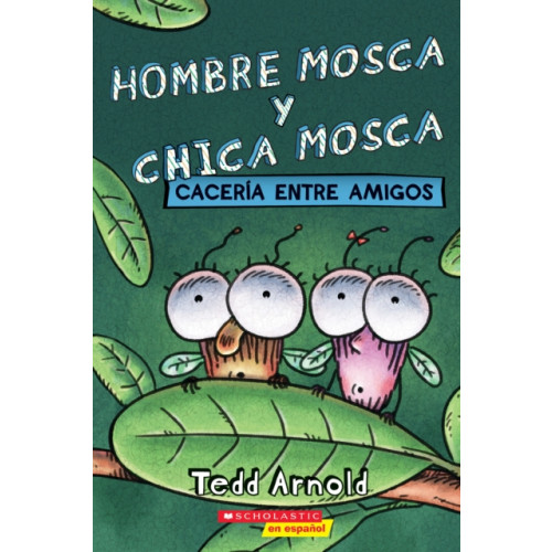 Scholastic Inc. Hombre Mosca y Chica Mosca: Caceria entre amigos (Fly Guy and Fly Girl: Friendly Frenzy) (häftad, spa)