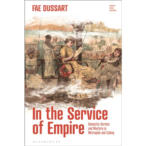 Bloomsbury Publishing PLC In the Service of Empire (inbunden, eng)