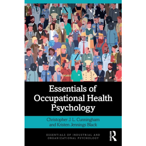 Taylor & francis ltd Essentials of Occupational Health Psychology (häftad, eng)