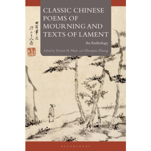 Bloomsbury Publishing PLC Classic Chinese Poems of Mourning and Texts of Lament (häftad, eng)