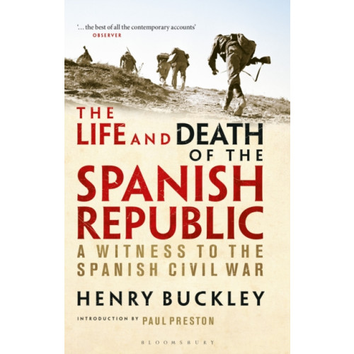 Bloomsbury Publishing PLC The Life and Death of the Spanish Republic (häftad, eng)