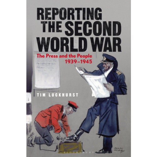 Bloomsbury Publishing PLC Reporting the Second World War (häftad, eng)
