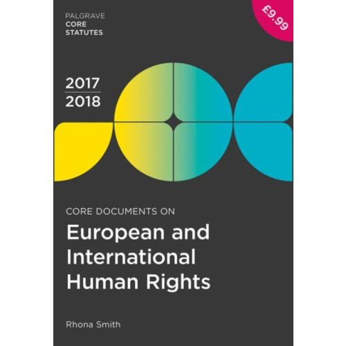 Palgrave macmillan Core Documents on European and International Human Rights 2017-18 (häftad, eng)