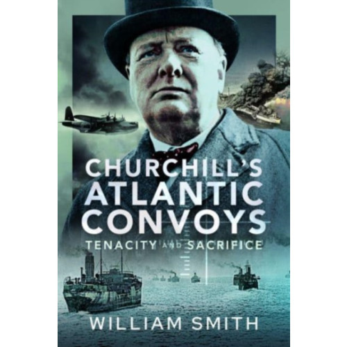 Pen & Sword Books Ltd Churchill's Atlantic Convoys (inbunden, eng)