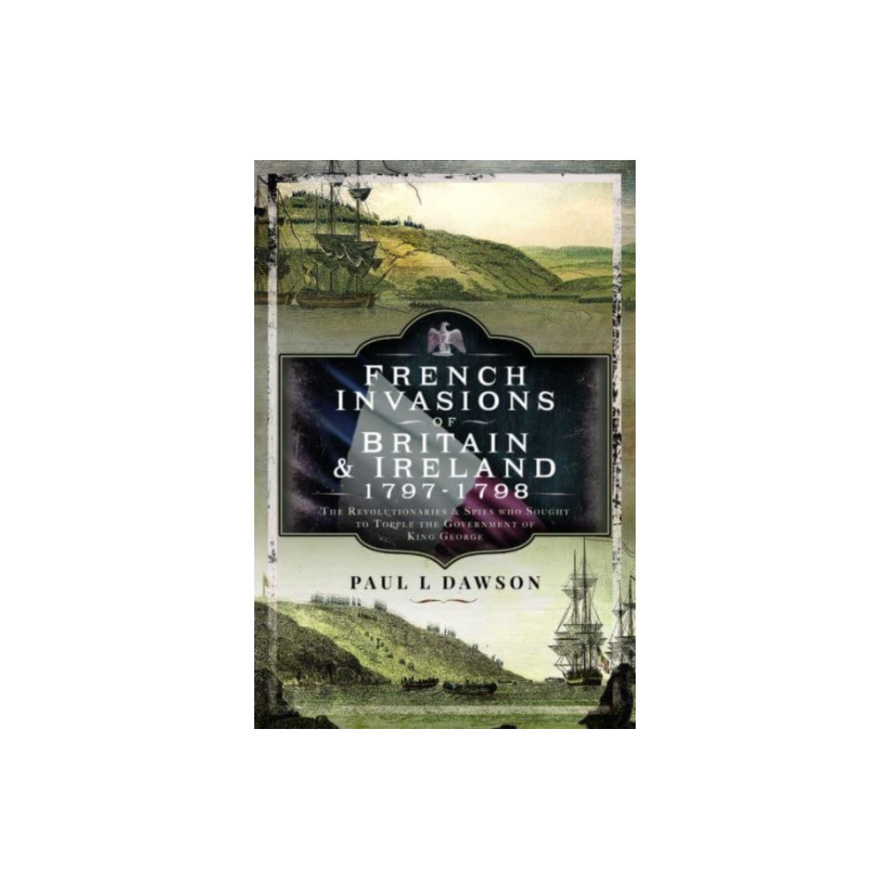 Produktbild för French Invasions of Britain and Ireland, 1797 1798 (inbunden, eng)