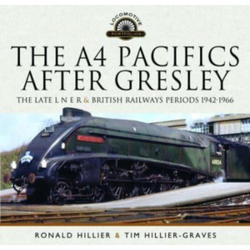 Pen & Sword Books Ltd The A4 Pacifics After Gresley (inbunden, eng)