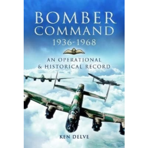 Pen & Sword Books Ltd Bomber Command 1936-1968 (häftad, eng)