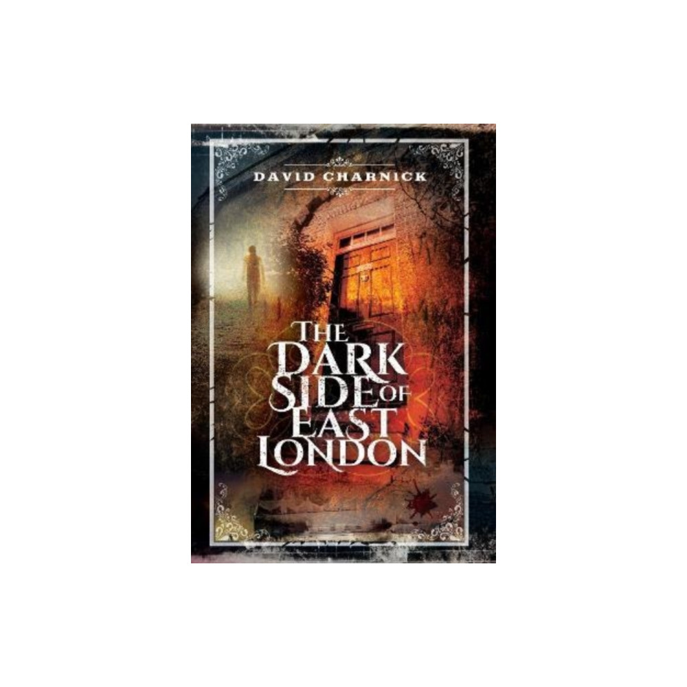 Produktbild för The Dark Side of East London (häftad, eng)