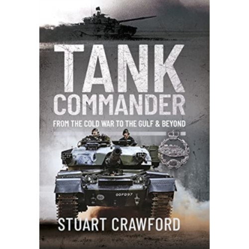 Pen & Sword Books Ltd Tank Commander (inbunden, eng)