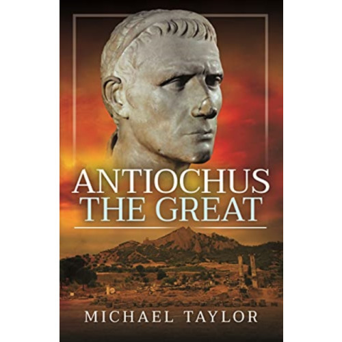 Pen & Sword Books Ltd Antiochus The Great (häftad, eng)