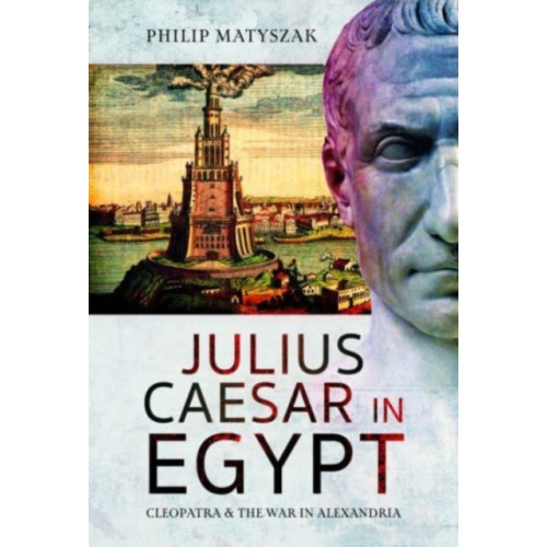 Pen & Sword Books Ltd Julius Caesar in Egypt (inbunden, eng)