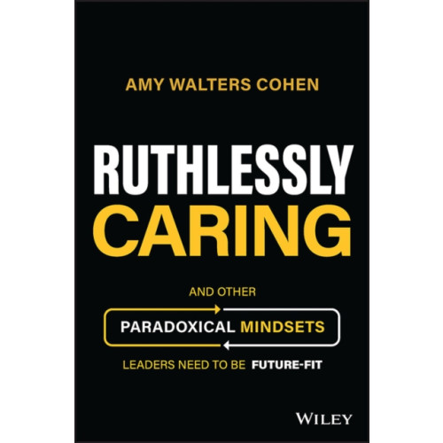 John Wiley & Sons Inc Ruthlessly Caring (inbunden, eng)