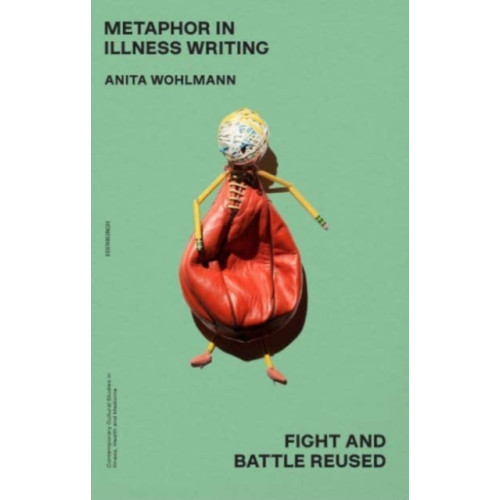 Edinburgh university press Metaphor in Illness Writing (häftad, eng)