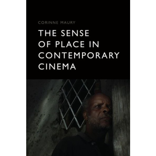 Edinburgh university press The Sense of Place in Contemporary Cinema (inbunden, eng)