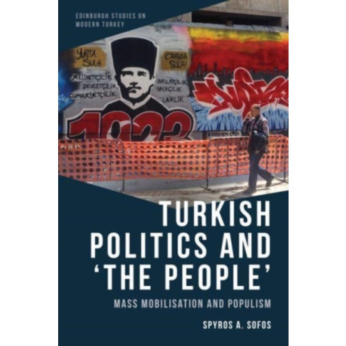 Edinburgh university press Turkish Politics and ‘The People’ (häftad, eng)