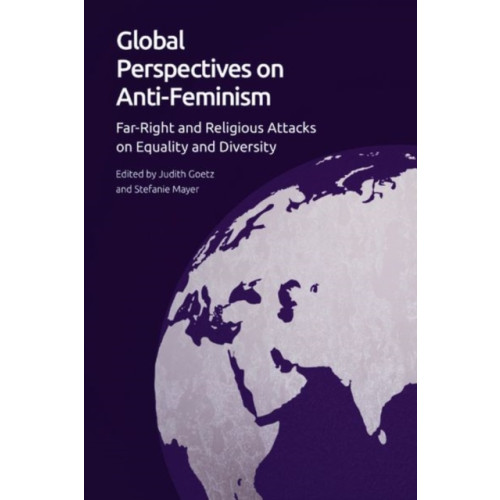 Edinburgh university press Global Perspectives on Anti-Feminism (inbunden, eng)