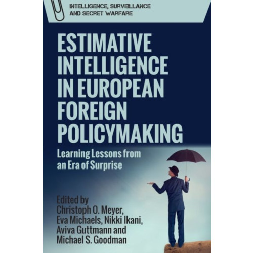 Edinburgh university press Estimative Intelligence in European Foreign Policymaking (inbunden, eng)