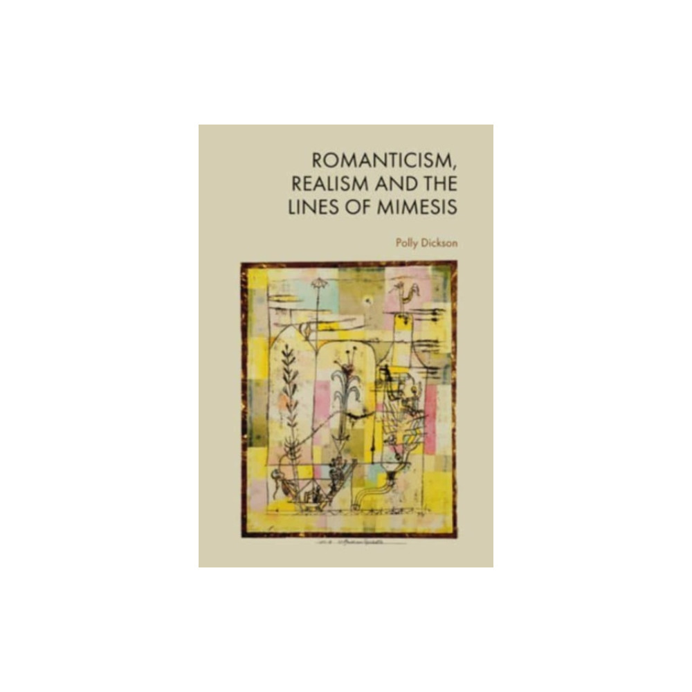 Produktbild för Romanticism, Realism and the Lines of Mimesis (inbunden, eng)