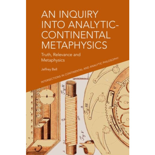 Edinburgh university press An Inquiry into Analytic-Continental Metaphysics (inbunden, eng)