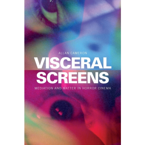 Edinburgh university press Visceral Screens (häftad, eng)