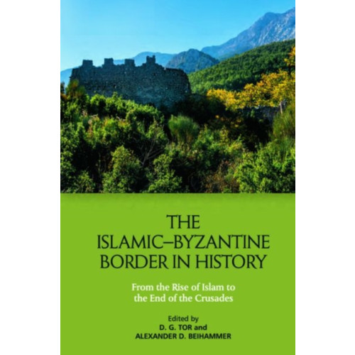 Edinburgh university press The Islamic Byzantine Border in History (inbunden, eng)