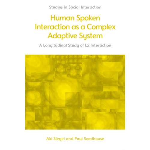 Edinburgh university press Human Spoken Interaction as a Complex Adaptive System (inbunden, eng)
