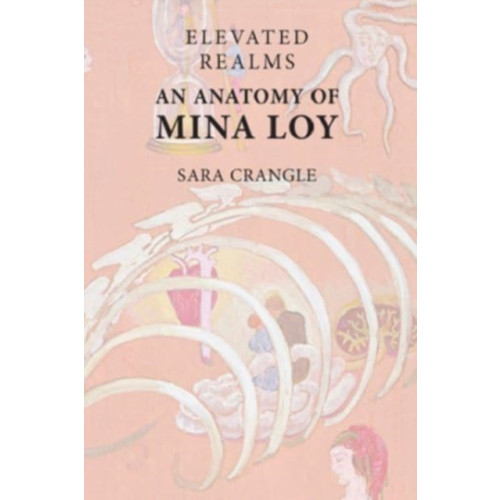 Edinburgh university press Elevated Realms   an Anatomy of Mina Loy (inbunden, eng)