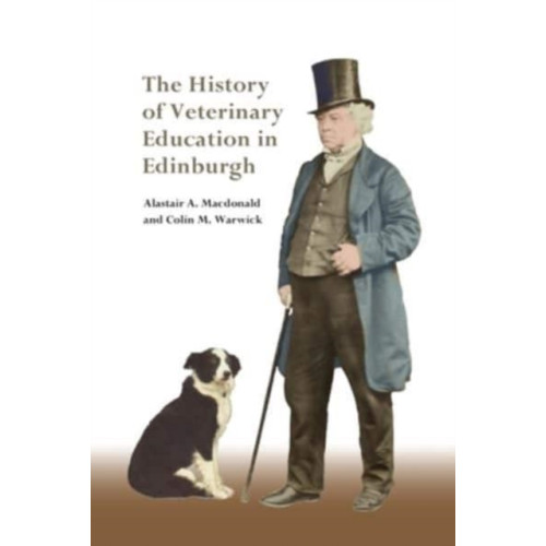 Edinburgh university press The History of Veterinary Education in Edinburgh (häftad, eng)