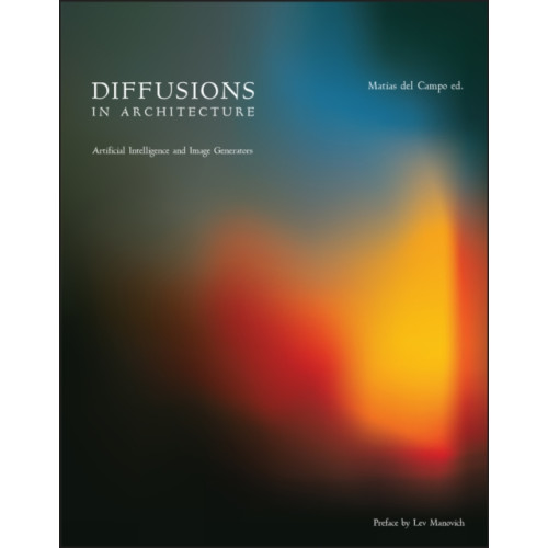John Wiley & Sons Inc Diffusions in Architecture: Artificial Intelligence and Image Generators (häftad, eng)