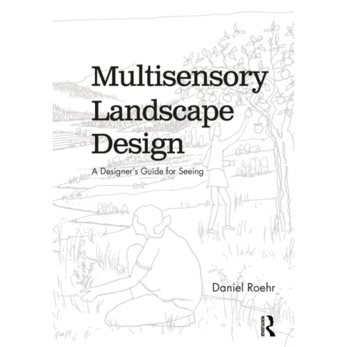Taylor & francis ltd Multisensory Landscape Design (häftad, eng)