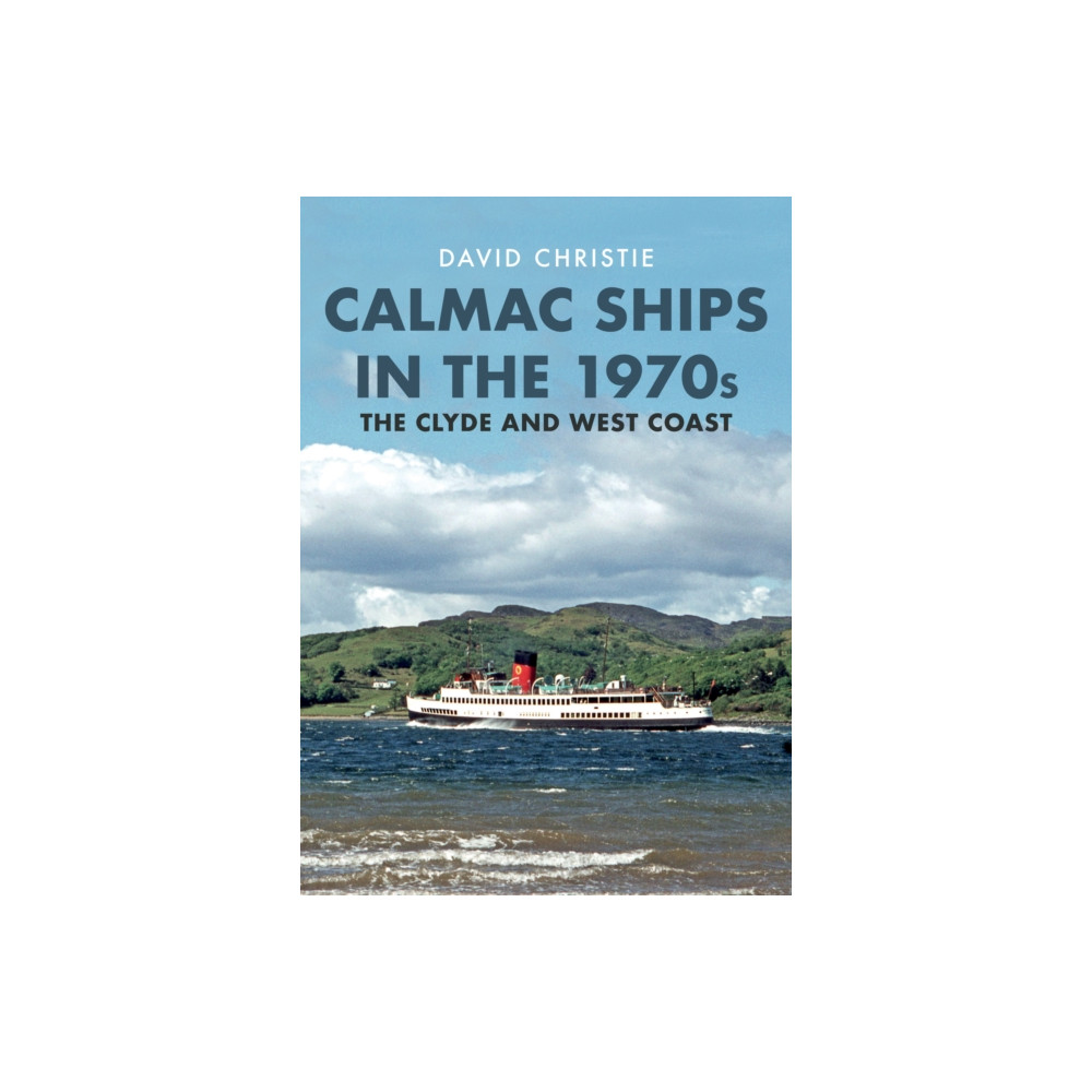 Produktbild för Calmac Ships in the 1970s (häftad, eng)