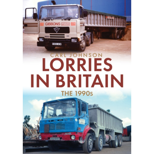 Amberley Publishing Lorries in Britain: The 1990s (häftad, eng)